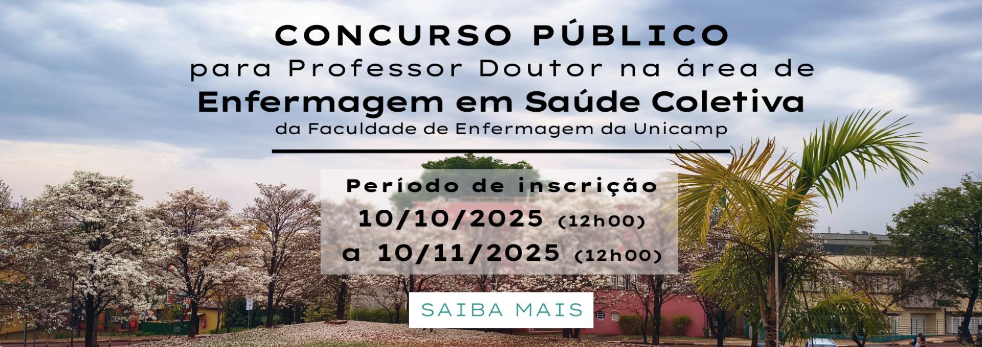 A Faculdade de Enfermagem da Unicamp abre inscrições para o Concurso de Professor Doutor na área de Enfermagem em Saúde Coletiva.  🗓 Período de inscrições: das 12h de 10/10/2025 até 12h de 10/11/2025 🔗 Edital e inscrições: