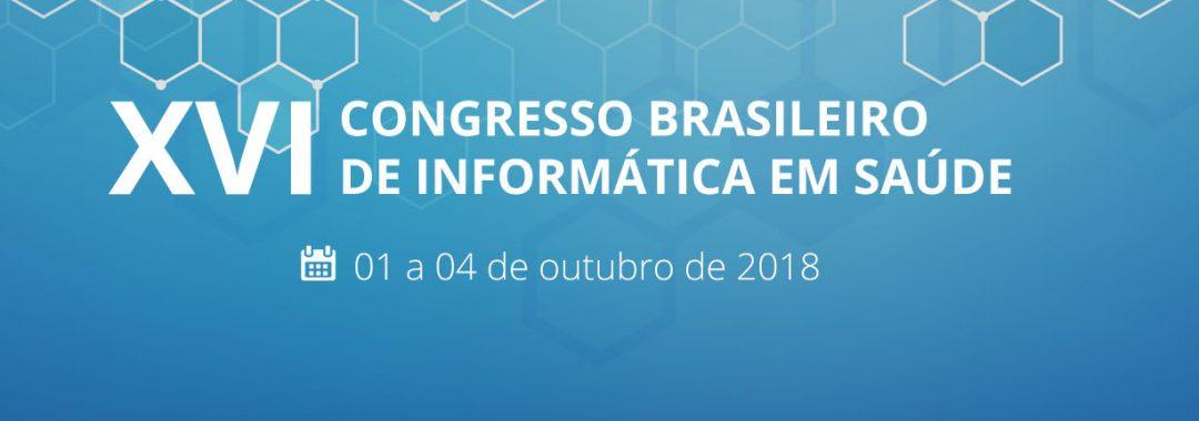 XVI Congresso Brasileiro de Informática em Saúde